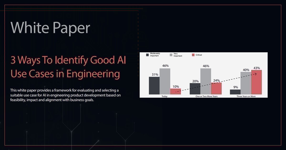 3 Ways To Identify Good AI Use Cases in Engineering White Paper 3 Ways To Identify Good AI Use Cases in Engineering White Paper